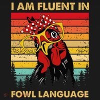 Retro Vintage Chicken Funny I Am Fluent Fowl Language T-Shirt thumb 7