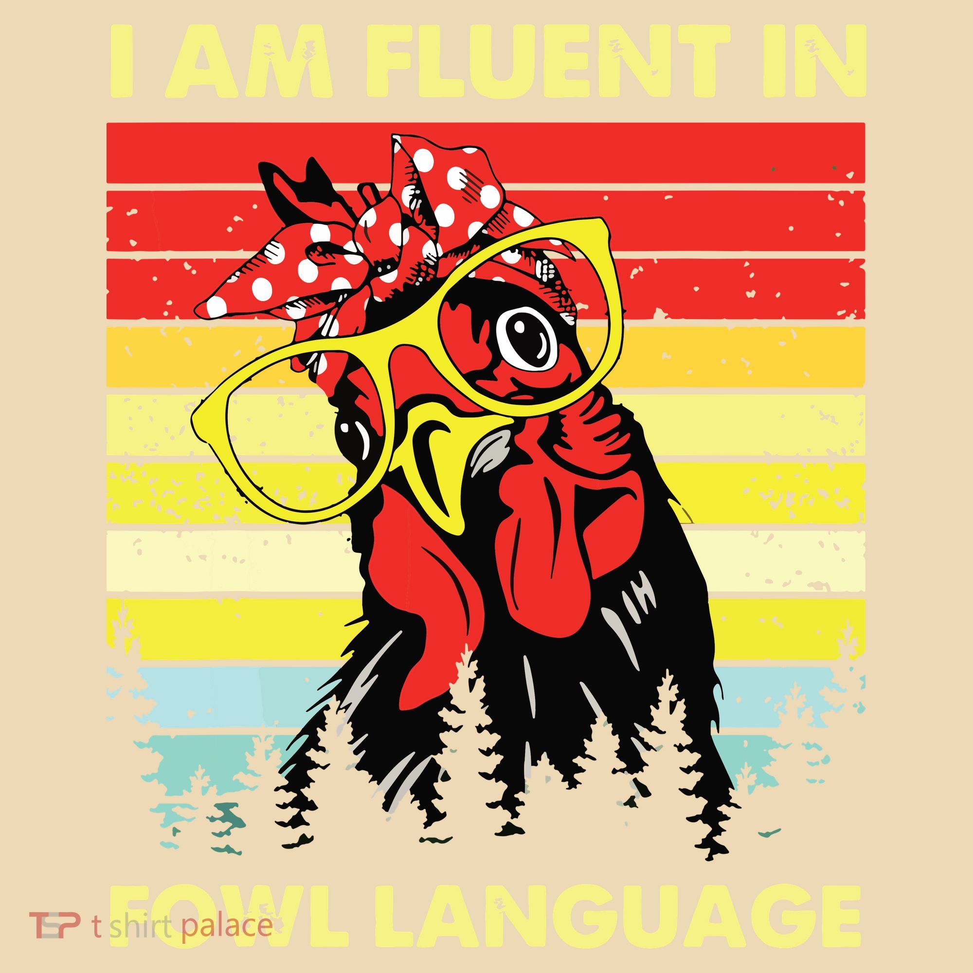 Retro Vintage Chicken Funny I Am Fluent Fowl Language T-Shirt