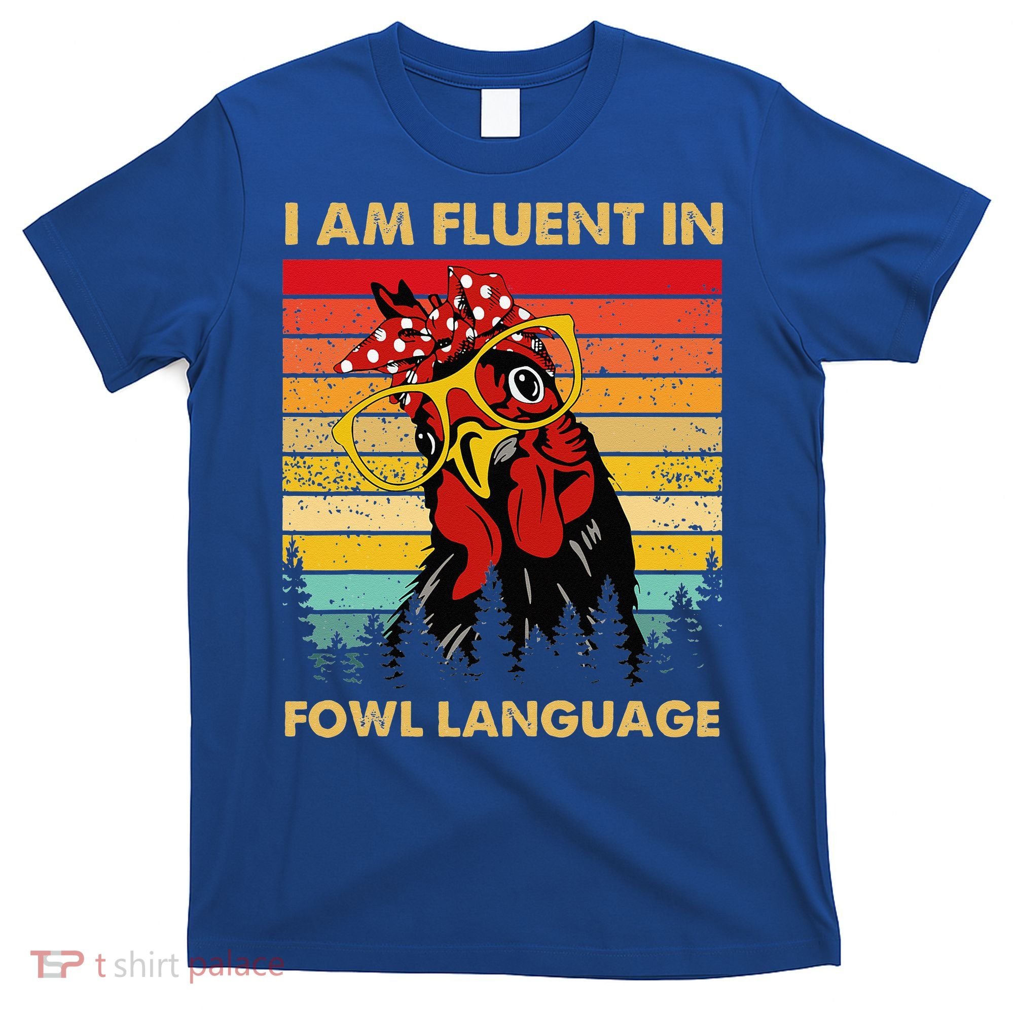 Retro Vintage Chicken Funny I Am Fluent Fowl Language T-Shirt