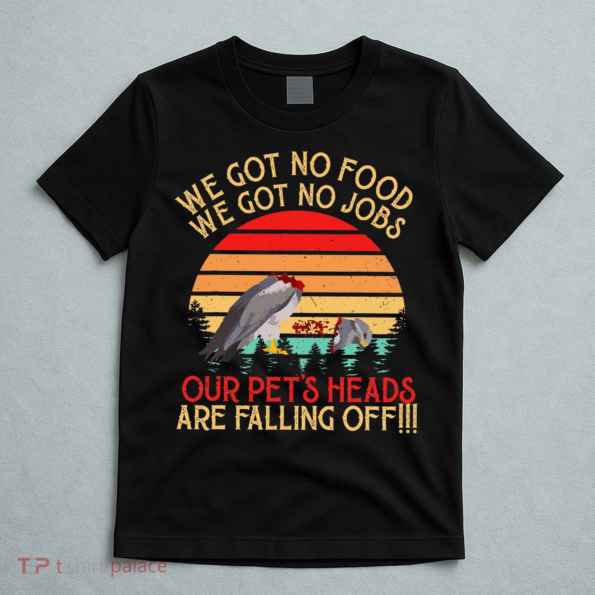 Retro Vintage Dumb & Dumber We Got No Food We Got No Jobs T-Shirt