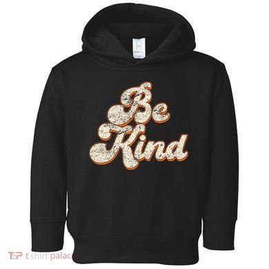 Retro Vintage Distressed Be Kind Toddler Hoodie