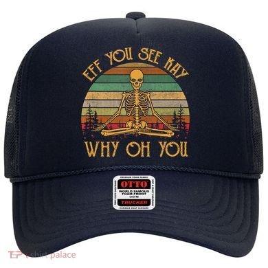Retro Vintage Eff You See Kay Skull Skeleton Why Oh U Hat