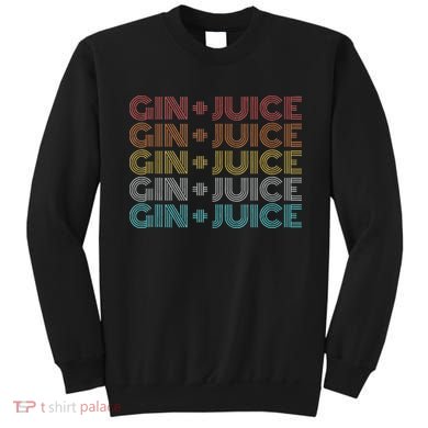 Retro Vintage Fo Shizzle Gin + Juice Gin And Juice Sweatshirt