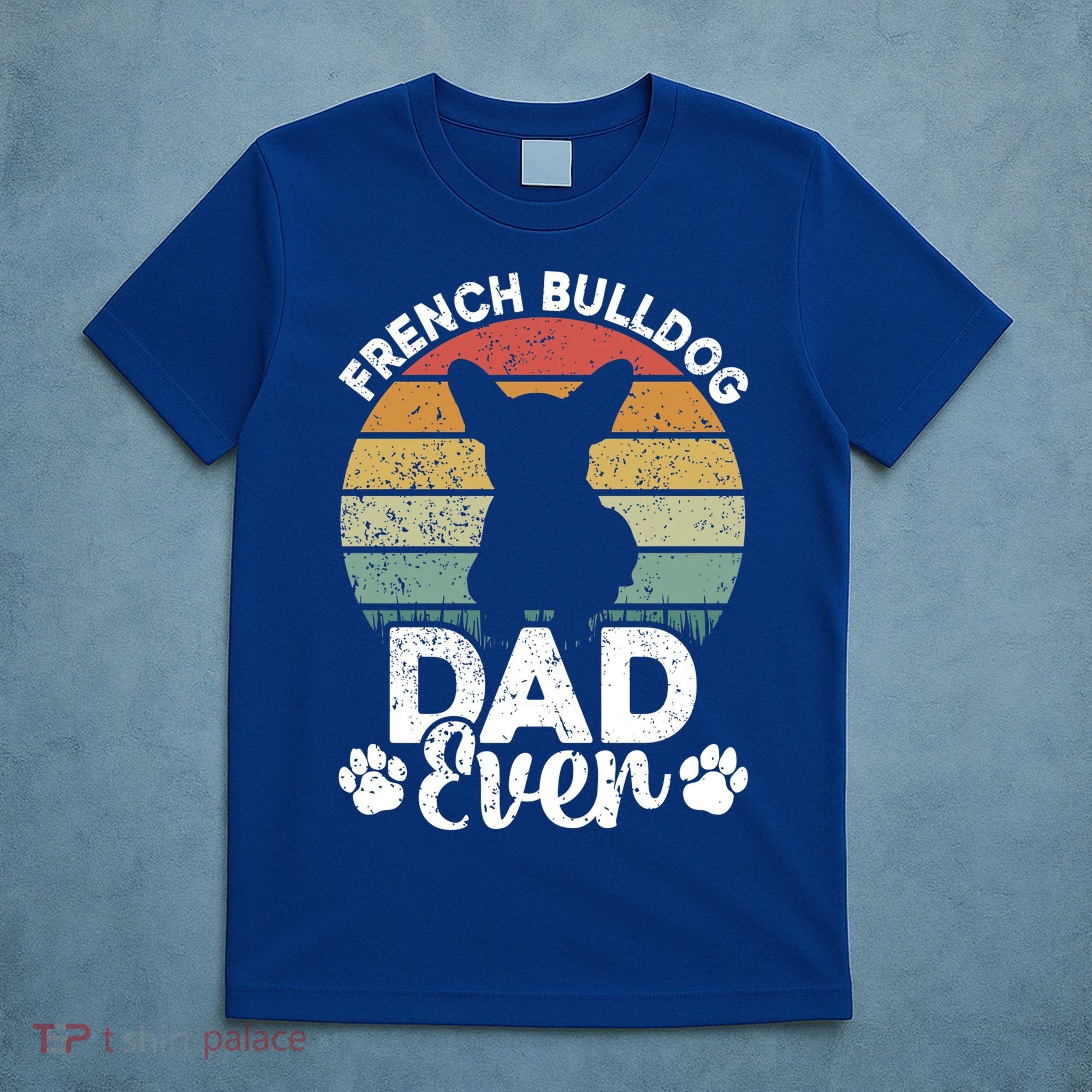 Retro Vintage French Bulldog Dad Ever Great Gift Fathers Day Gift T-Shirt