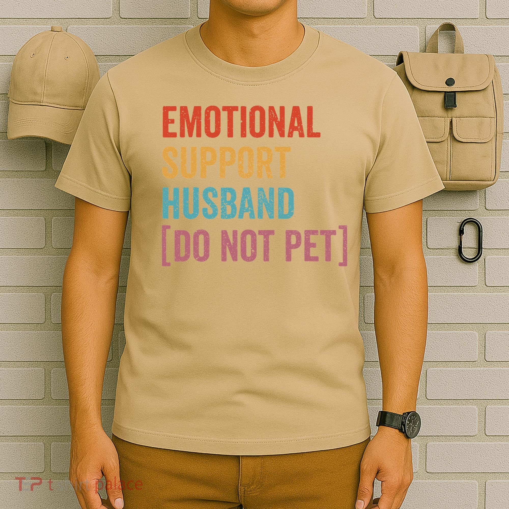 Retro Vintage Funny Emotional Support Husband Do Not Pet T-Shirt