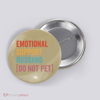 Retro Vintage Funny Emotional Support Husband Do Not Pet Button