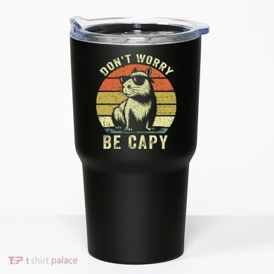 Retro Vintage Funny Capybara Dont Be Worry Be Capy Tumbler