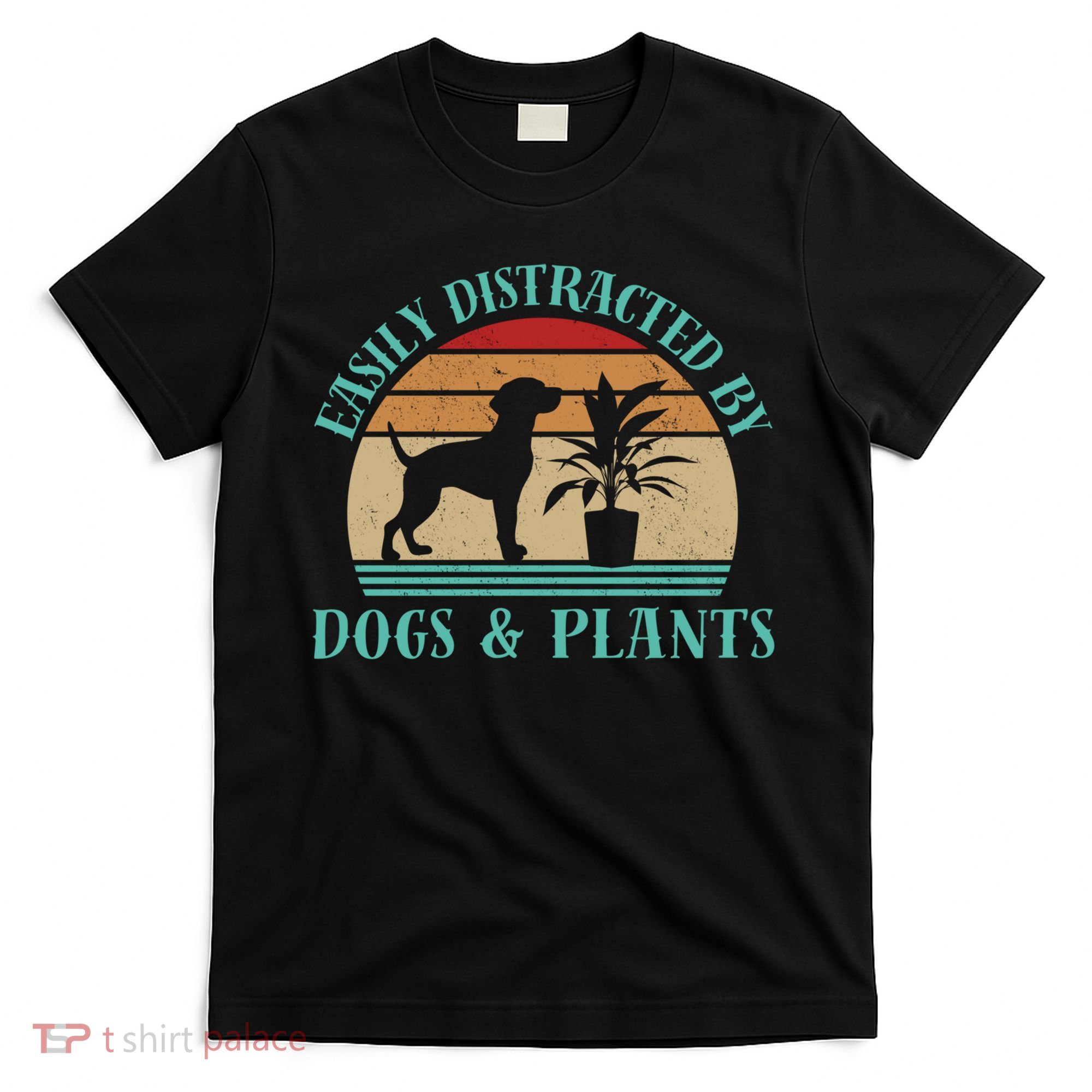 Retro Vintage Funny Easily Distracted By Plants And Dogs Plant Meaningful Gift T-Shirt
