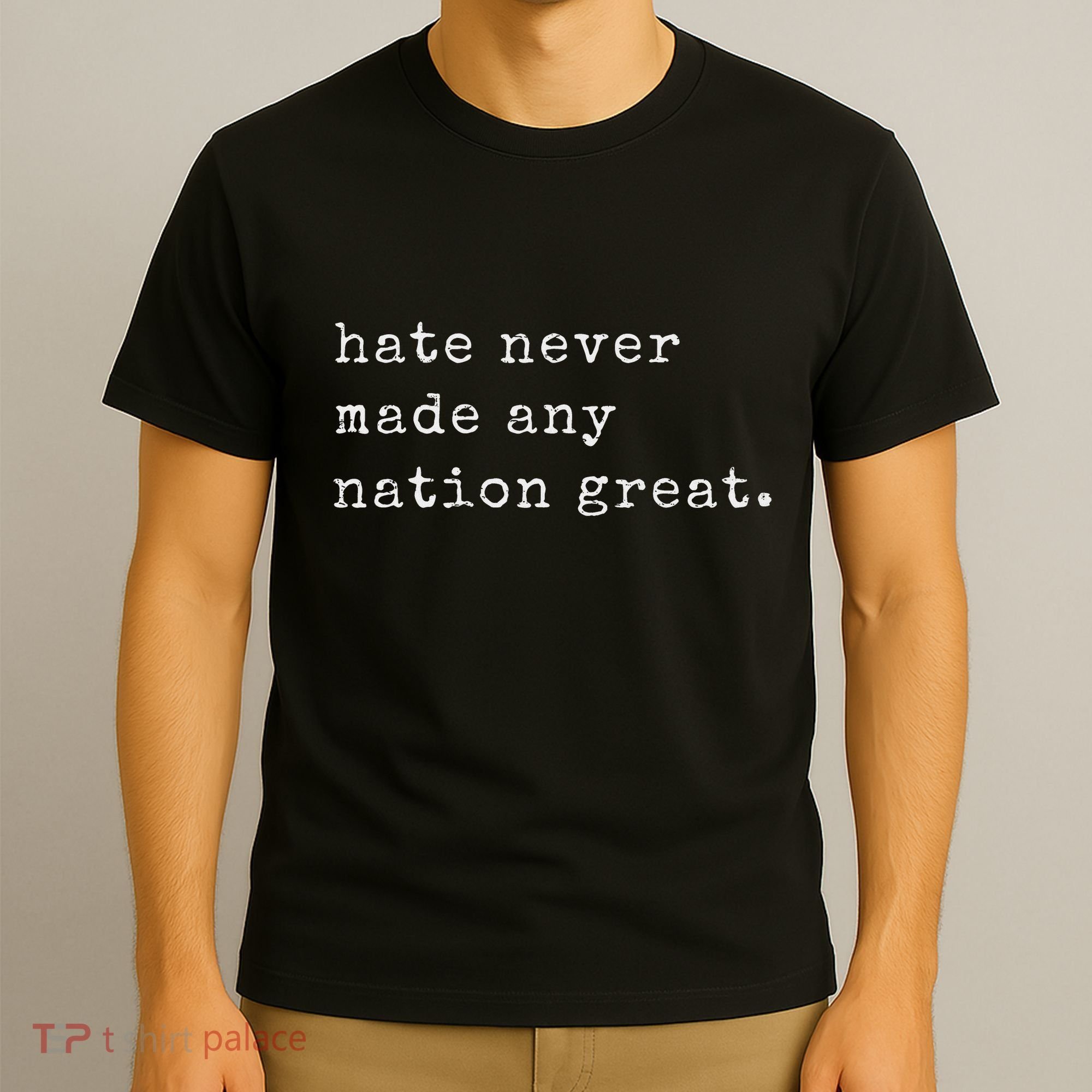 Retro Vintage Funny Hate Never Made Any Nation Great T-Shirt