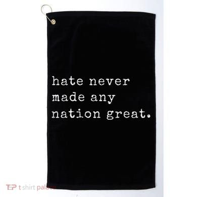Retro Vintage Funny Hate Never Made Any Nation Great Golf Towel