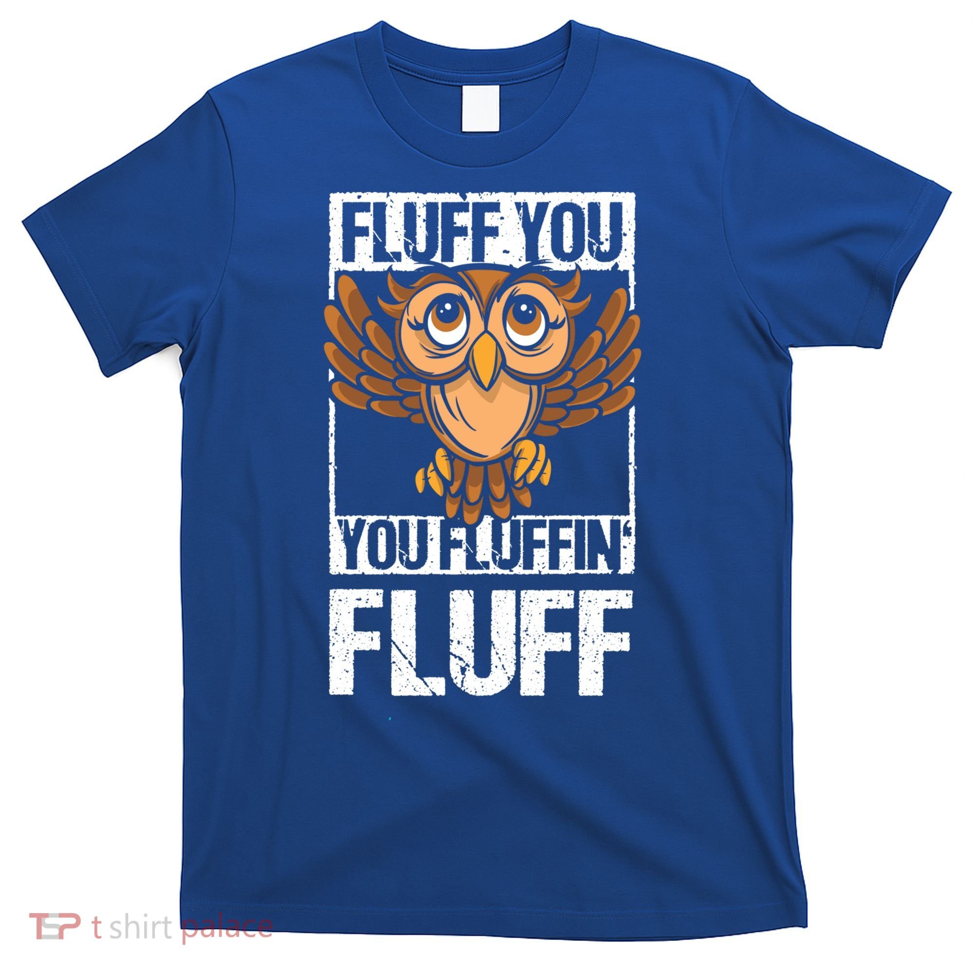 Retro Vintage Fluff You You Fluffin' Fluff Owl Cool Gift T-Shirt