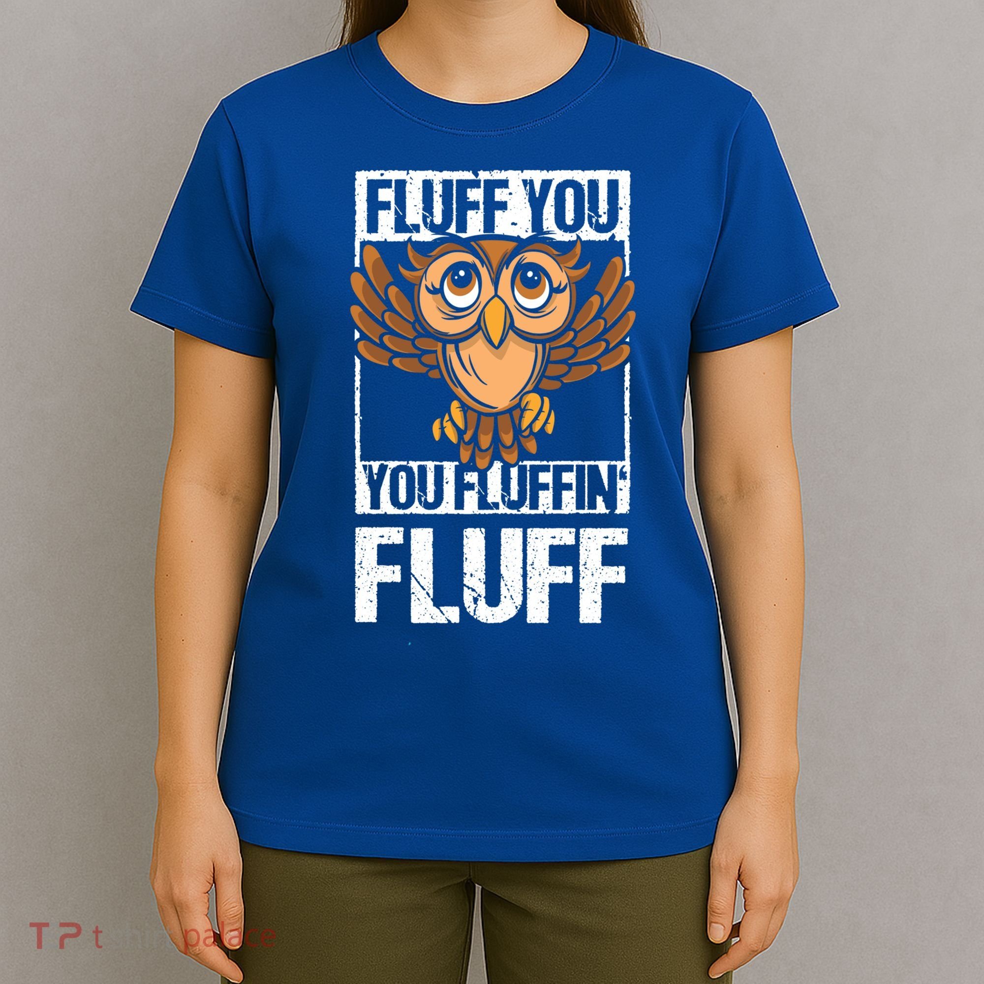 Retro Vintage Fluff You You Fluffin' Fluff Owl Cool Gift T-Shirt