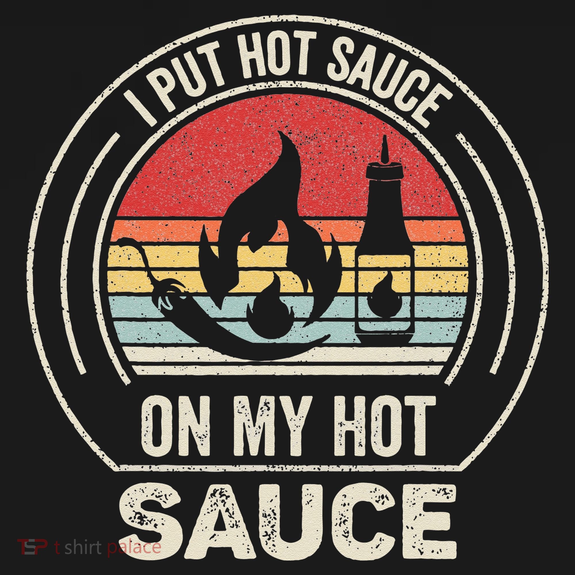 Retro Vintage I Put Hot Sauce On My Hot Sauce Tank Top