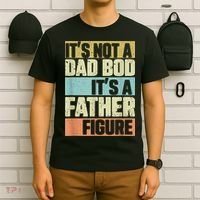  Retro Vintage It's Not A Dad Bod It's A Father Figure Funny T-Shirt thumb 6