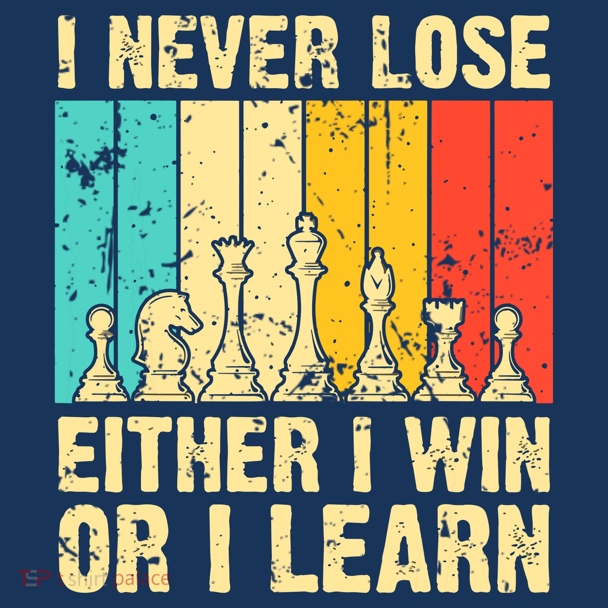 Retro Vintage I Never Lose I Either Win Or Learn Funny Chess Player T-Shirt