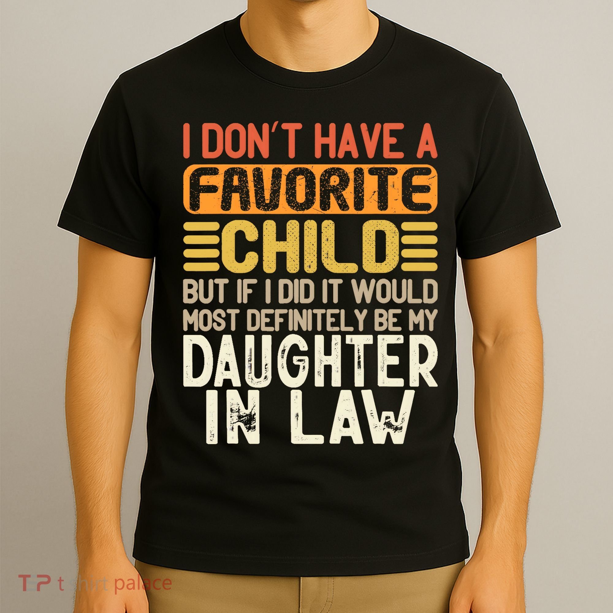 Retro Vintage I Don't Have A Favorite Child Daughter In Law T-Shirt