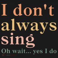 Retro Vintage I DonT Always Sing Oh Wait Yes I Do Gift T-Shirt thumb 7