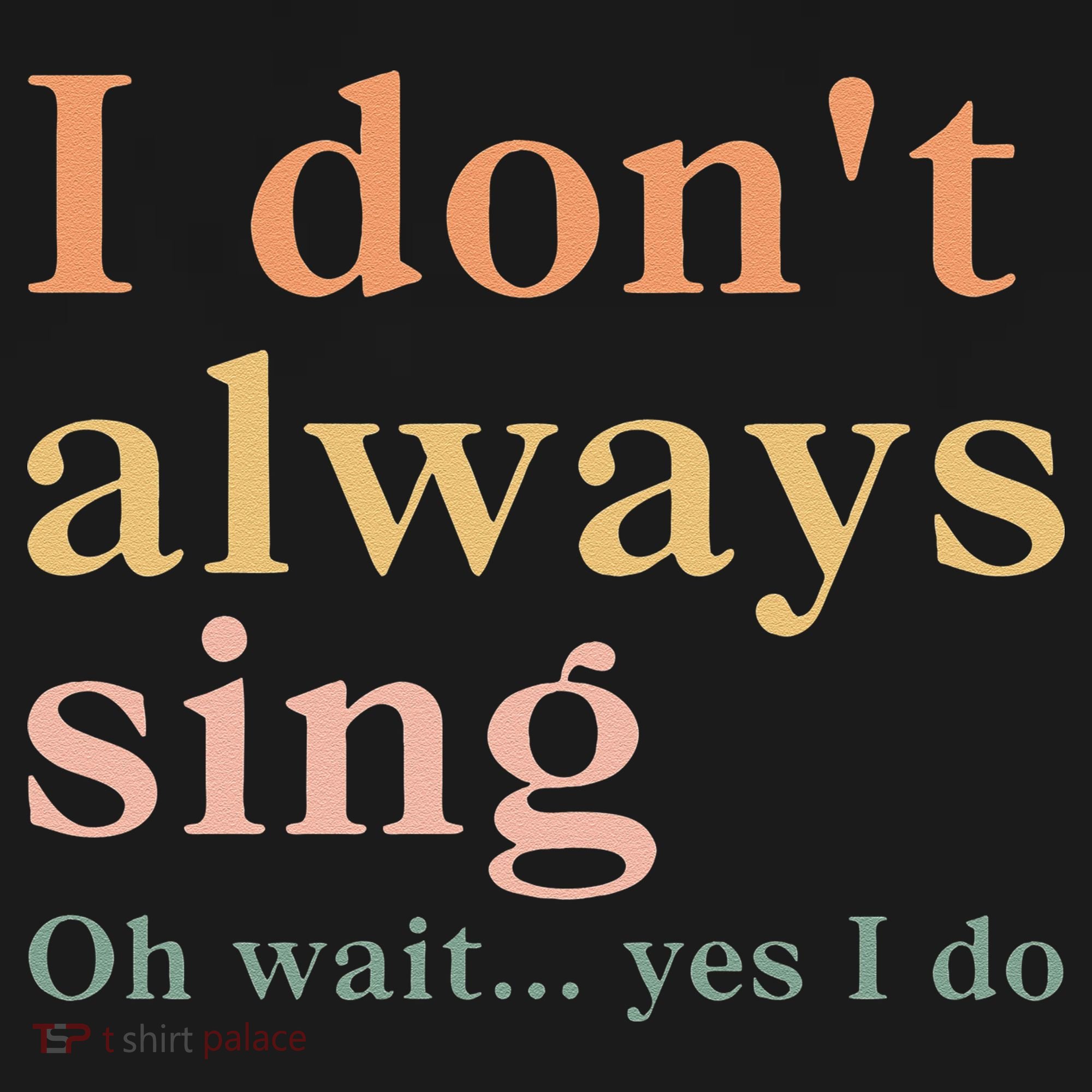 Retro Vintage I DonT Always Sing Oh Wait Yes I Do Gift Coaster