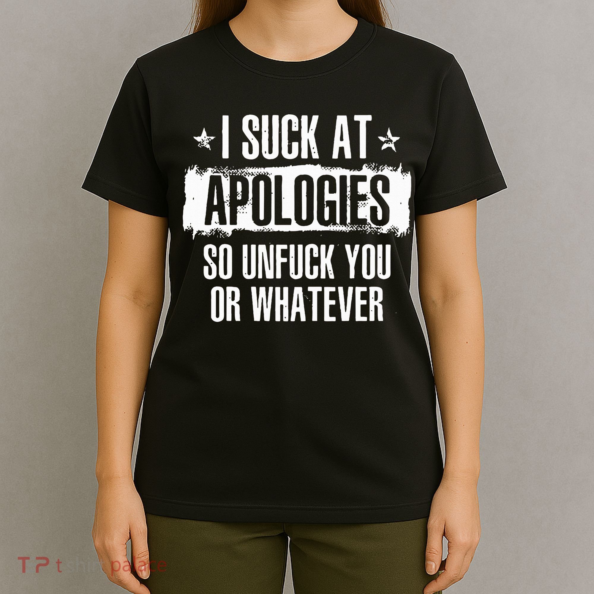 Retro Vintage I Suck At Apologies So Unfuck You Or Whatever T-Shirt