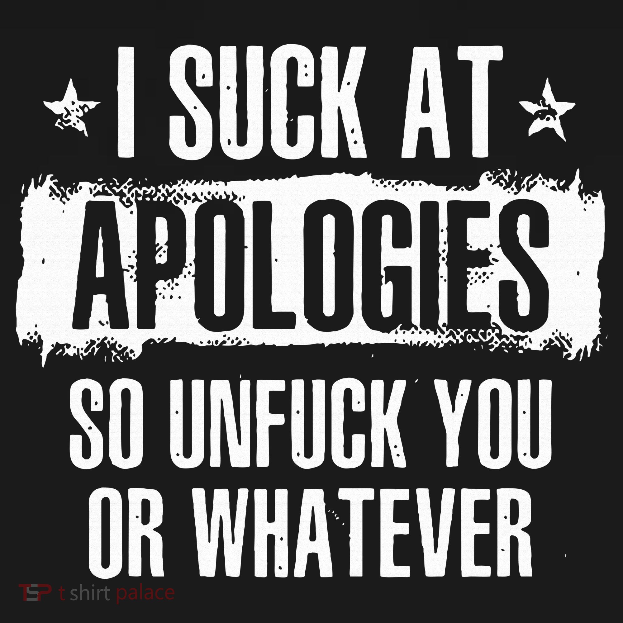 Retro Vintage I Suck At Apologies So Unfuck You Or Whatever T-Shirt