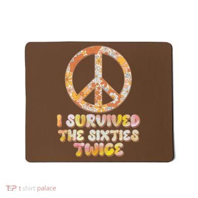 Retro Vintage I Survived The Sixties Twice Mousepad
