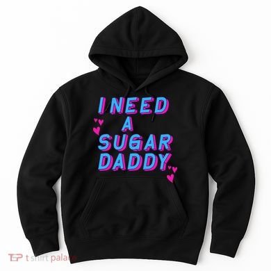 Retro Vintage I Need A Sugar Daddy Hoodie