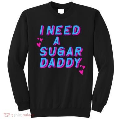 Retro Vintage I Need A Sugar Daddy Sweatshirt