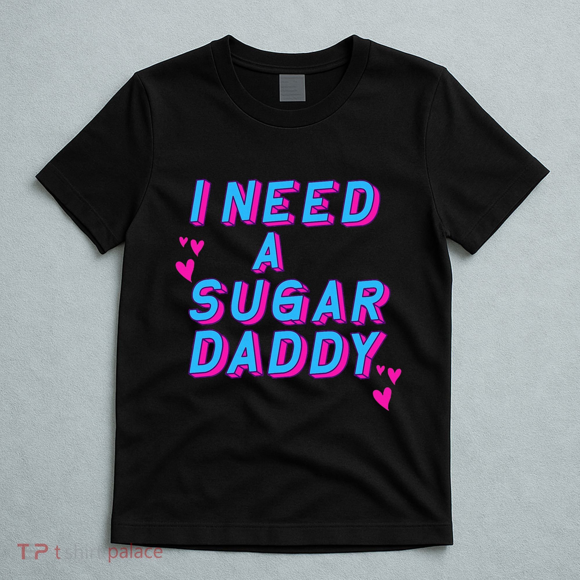 Retro Vintage I Need A Sugar Daddy T-Shirt