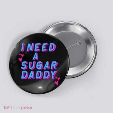 Retro Vintage I Need A Sugar Daddy Button