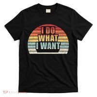 Retro Vintage I Do What I Want T-Shirt thumb 0