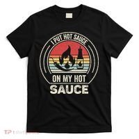 Retro Vintage I Put Hot Sauce On My Hot Sauce T-Shirt thumb 0