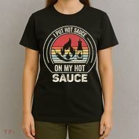 Retro Vintage I Put Hot Sauce On My Hot Sauce T-Shirt thumb 4