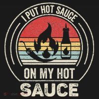 Retro Vintage I Put Hot Sauce On My Hot Sauce T-Shirt thumb 7