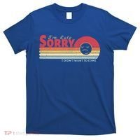 Retro Vintage I Am Late Sorry I Didn't Want To Come Gift T-Shirt thumb 0