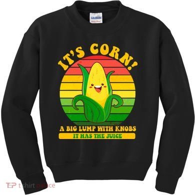 Retro Vintage It's Corn A Lump With Knobs Kids Sweatshirt