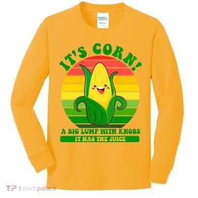 Retro Vintage It's Corn A Lump With Knobs Kids Long Sleeve Shirt