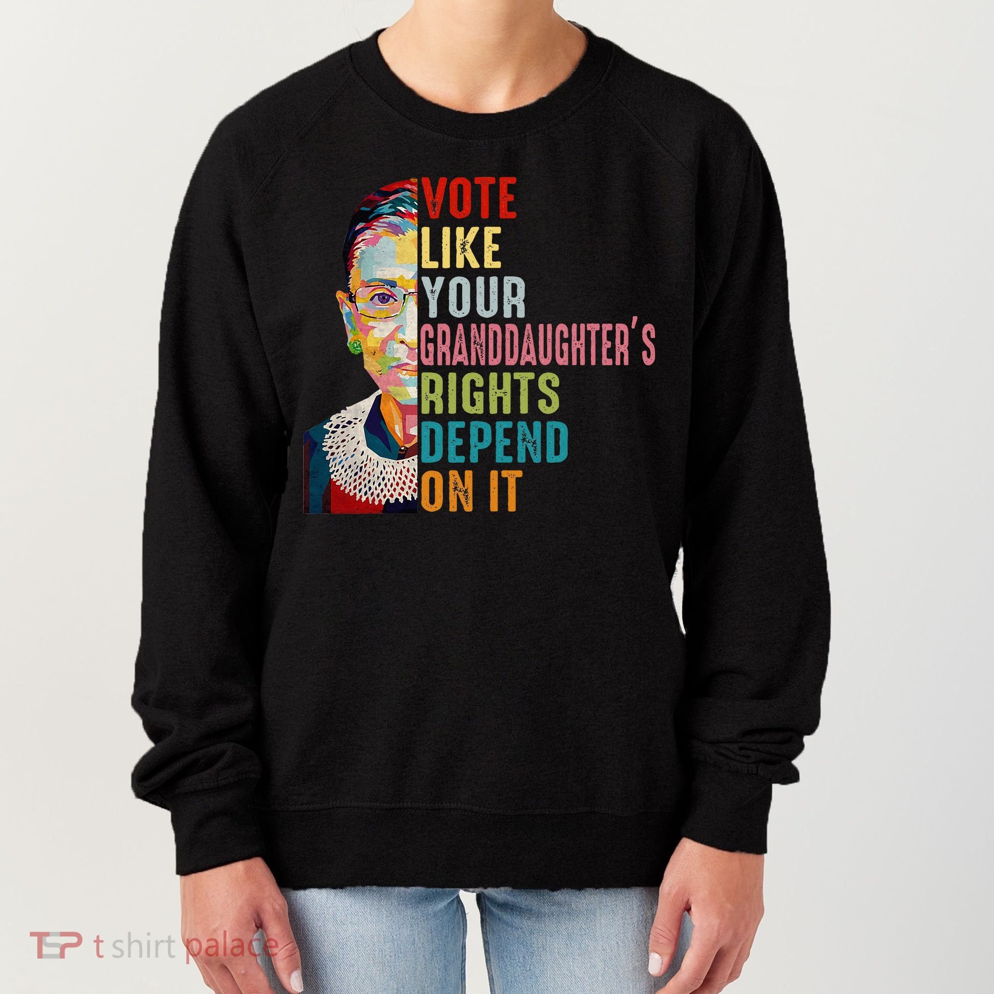 Rbg Vote Like Your Granddaughter’S Rights Feminist Women's Sweatshirt