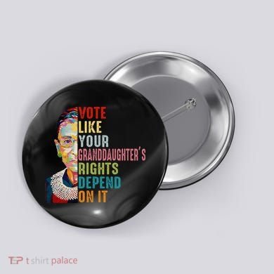 Rbg Vote Like Your Granddaughter’S Rights Feminist Button