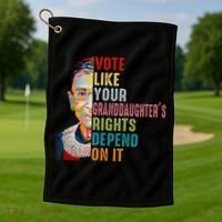 Rbg Vote Like Your Granddaughter’S Rights Feminist Golf Towel thumb 1