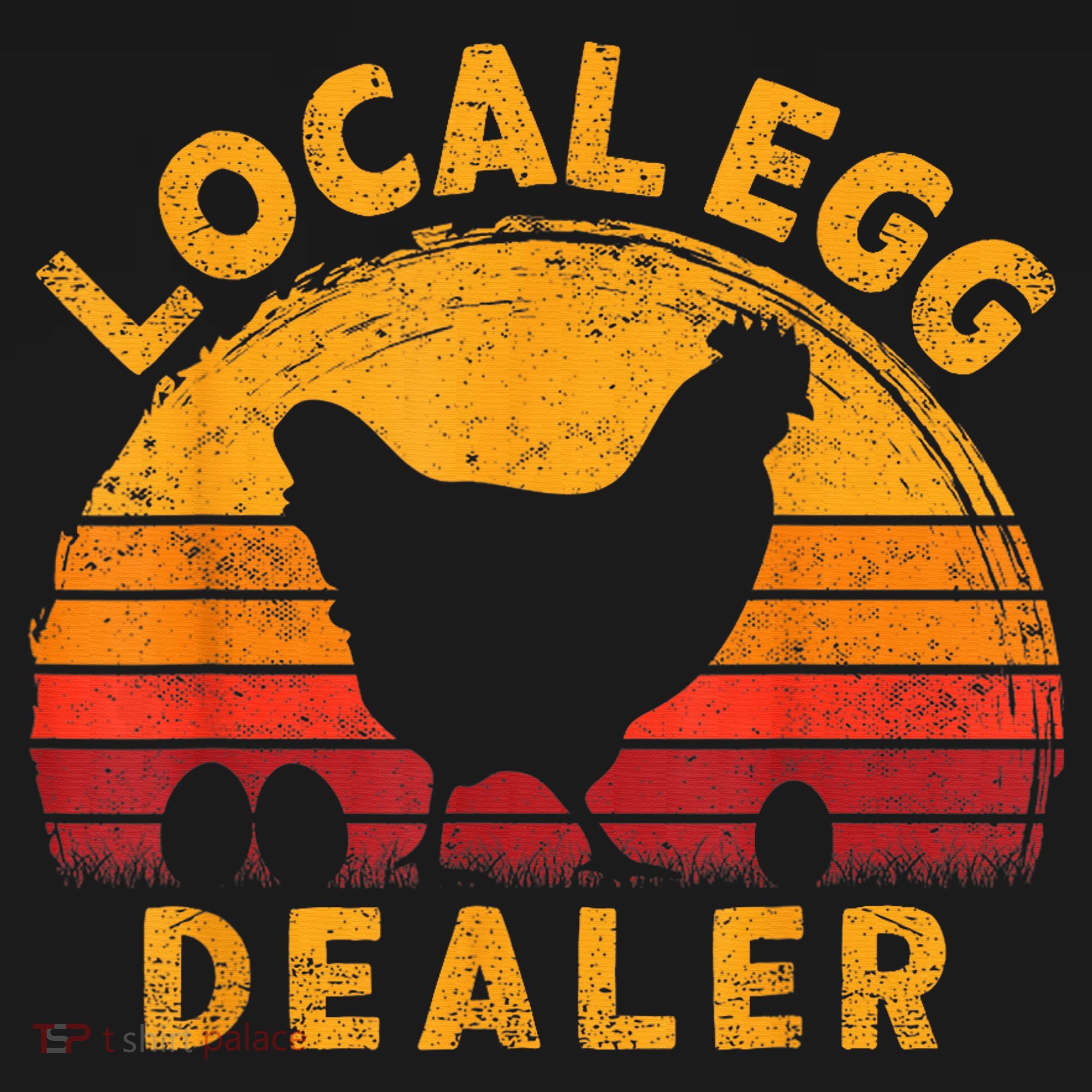 Retro Vintage Local Egg Dealer Farmer Chicken Egg Lover T-Shirt
