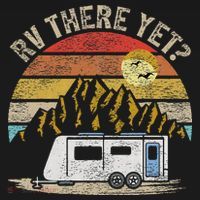 Retro Vintage Mountains Camping RV There Yet T-Shirt thumb 7