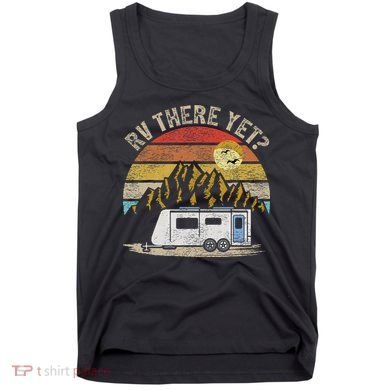 Retro Vintage Mountains Camping RV There Yet Tank Top
