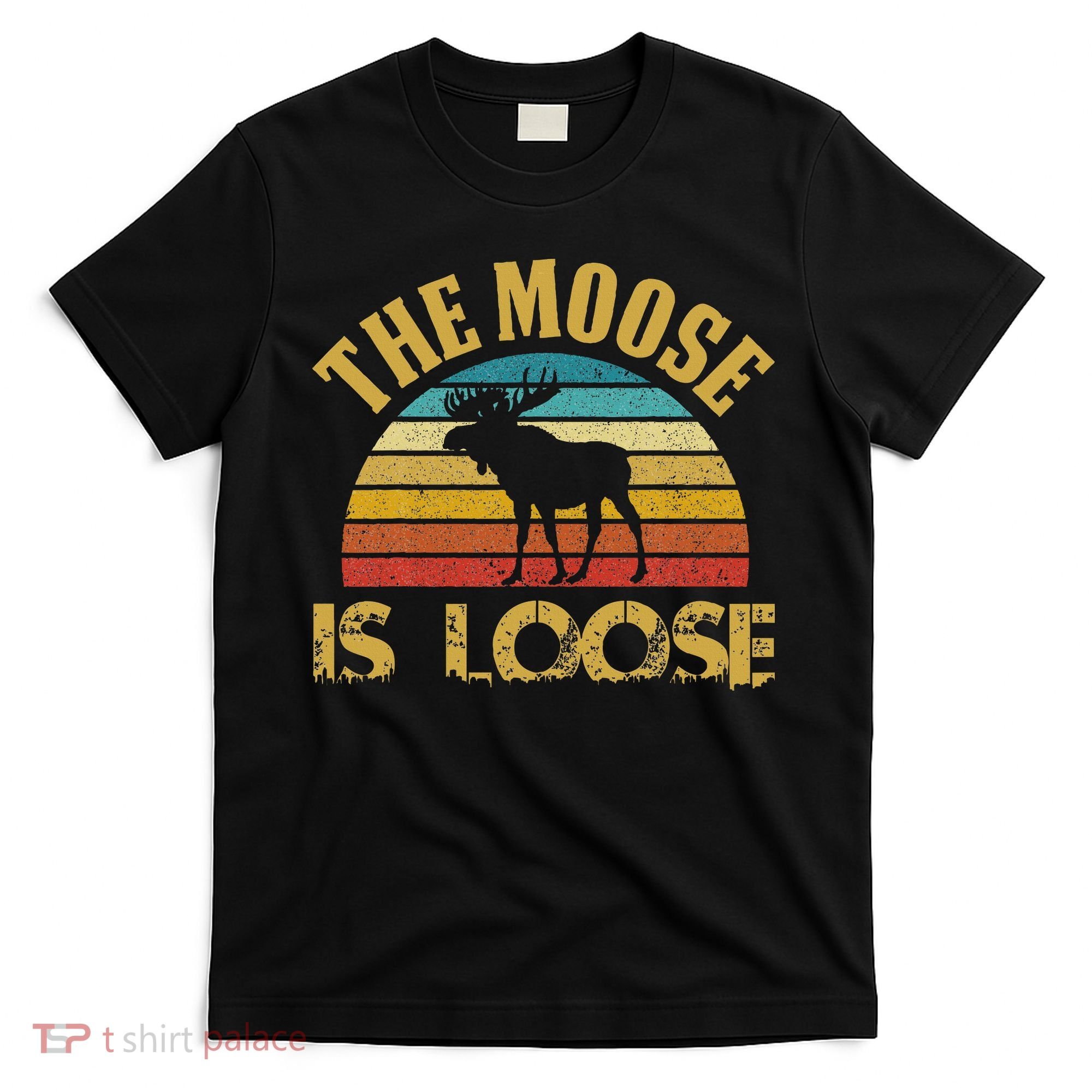 Retro Vintage Moose Is Loose T-Shirt
