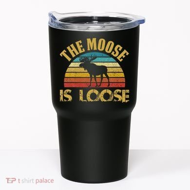 Retro Vintage Moose Is Loose Tumbler