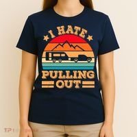Retro Vintage Mountains I Hate Pulling Out Funny Camping T-Shirt thumb 4