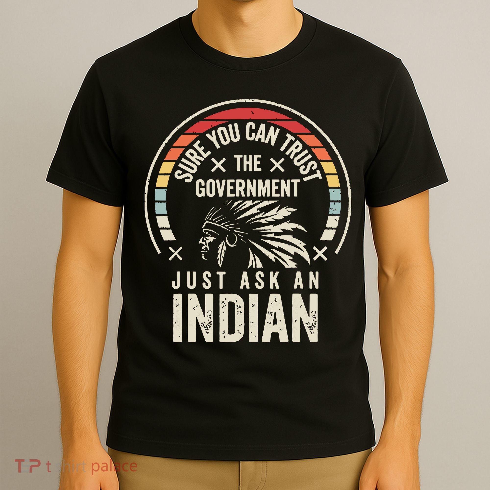 Retro Vintage Native American Trust Government T-Shirt
