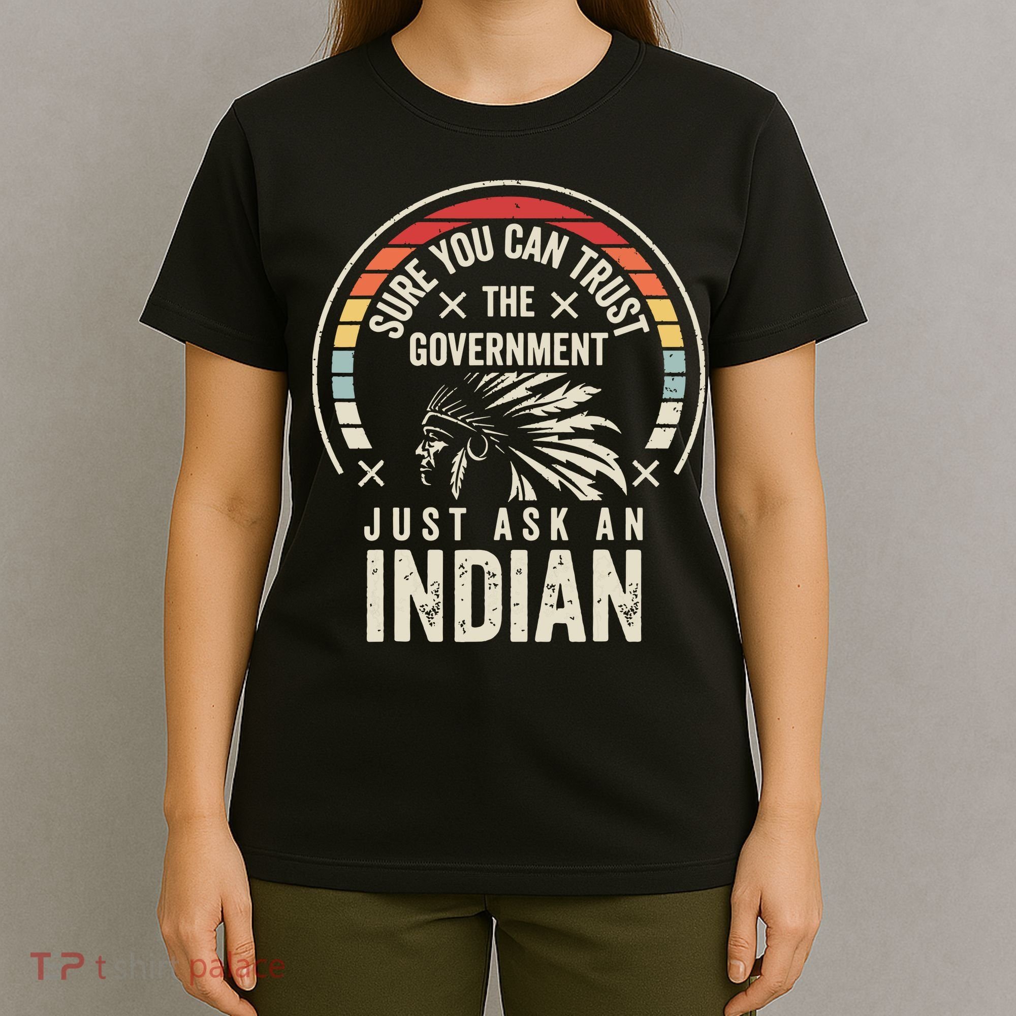 Retro Vintage Native American Trust Government T-Shirt