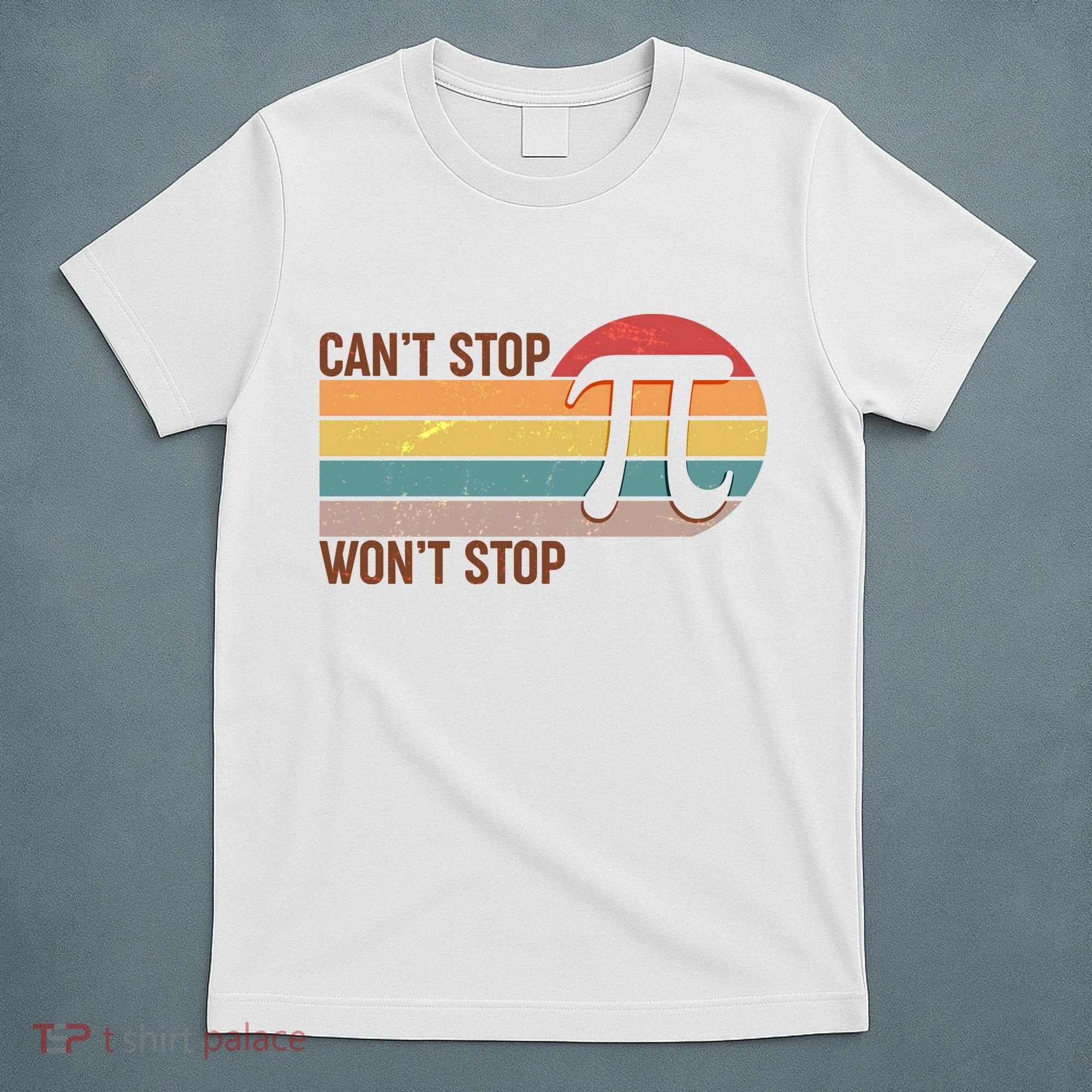 Retro Vintage Pi Day 314 Can't Stop Won't Stop T-Shirt