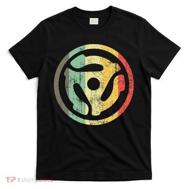 Retro Vinyl Record 45 Rpm Spindle Adapter T-Shirt
