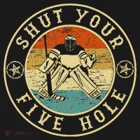 Retro Vintage Shut Your Five Hole Ice Hockey T-Shirt thumb 7